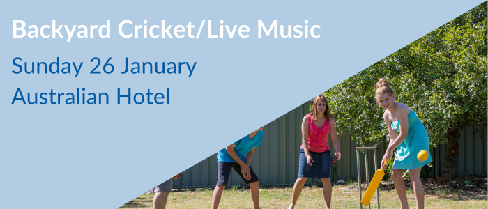 Backyard Cricket/Live Music - Jan